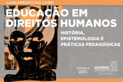 Educação em Direitos Humanos: história, epistemologia e práticas pedagógicas

