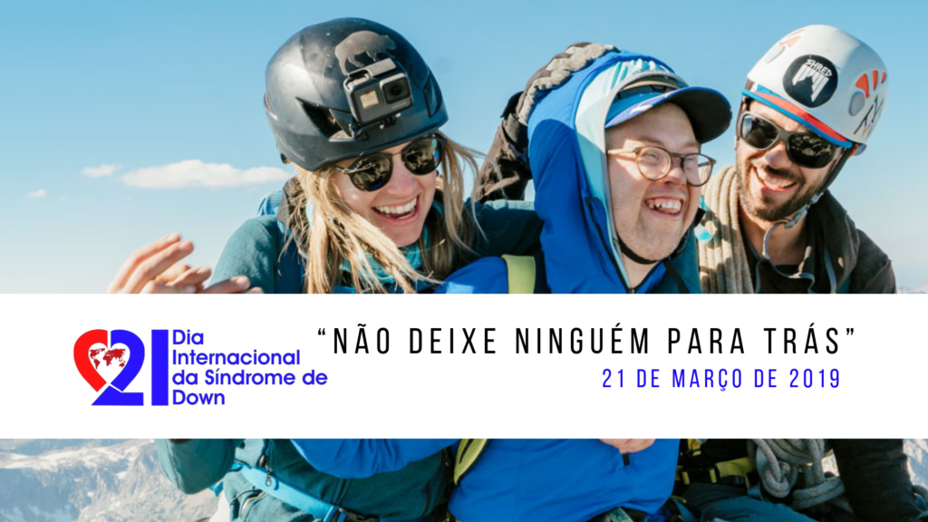 “Não deixe ninguém para trás”: Dia Internacional da Síndrome de Down 2019