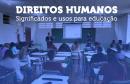 DH: significados e usos para educação