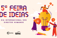 SESC E CONECTAS ABREM INSCRIÇÕES PARA A 5ª FEIRA DE IDEIAS