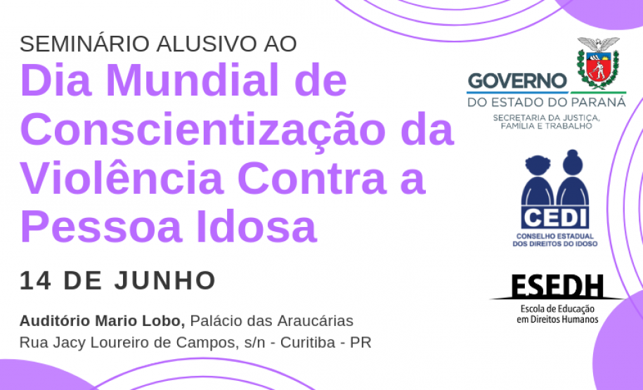 Seminário alusivo ao Dia Mundial de Conscientização da Violência Contra a Pessoa Idosa
