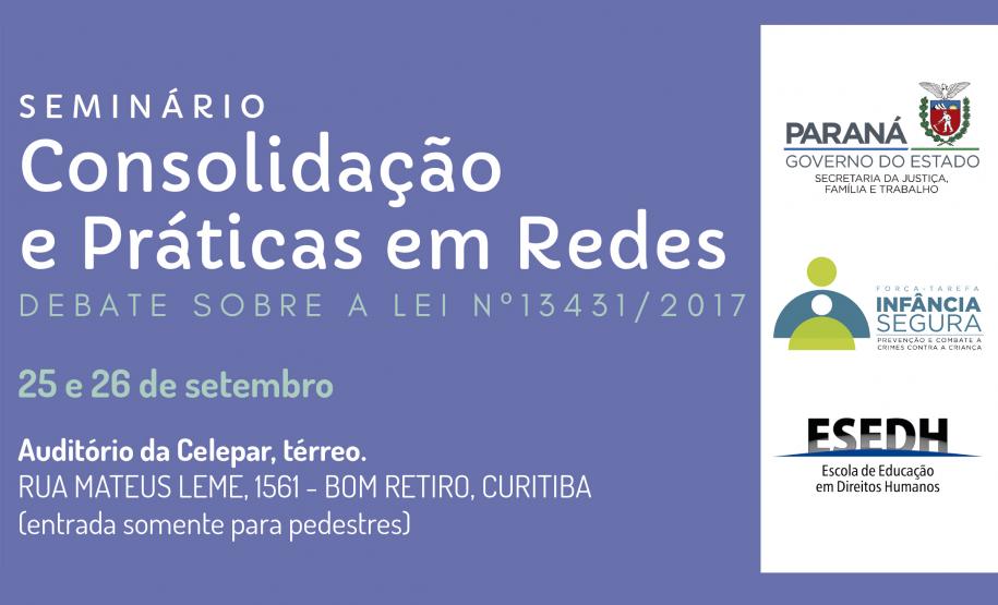 Seminário Consolidação e Práticas em Redes - Lei 13431/2017
