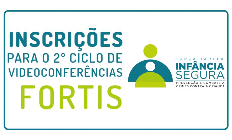 2º CICLO DE VIDEOCONFERÊNCIAS DA FORTIS